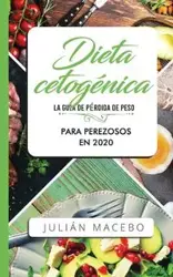 Dieta cetogénica - La guía de pérdida de peso para perezosos en 2020 - MANCEBO JULIÁN