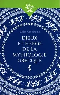 Dieux et heros de la mythologie grecque - Van Heems Gilles