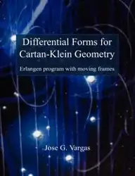 Differential Forms for Cartan-Klein Geometry - Vargas Jose G.