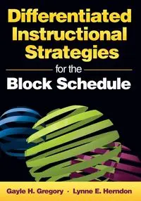 Differentiated Instructional Strategies for the Block Schedule - Gregory Gayle H.