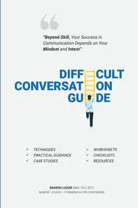 Difficult Conversation Guide - Lazar Rakesh