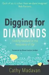 Digging for Diamonds - Cathy Madavan