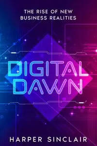 Digital Dawn - Sinclair Harper