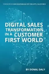 Digital Sales transformation in A Customer First World - Daly Donal