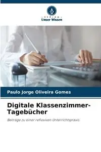 Digitale Klassenzimmer-Tagebücher - Jorge Oliveira Gomes Paulo