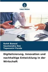 Digitalisierung, Innovation und nachhaltige Entwicklung in der Wirtschaft - Bansal Rohit