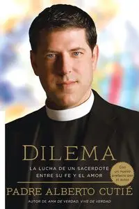 Dilema (Spanish Edition) - Alberto Cutie Padre