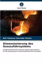Dimensionierung des Gusszuführsystems - Salvador Keli Vanessa Damin