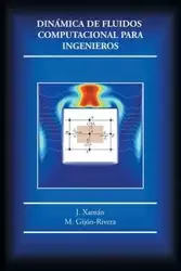 Dinámica de fluidos computacional para ingenieros - J. Xamán