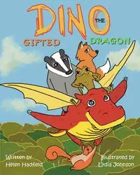 Dino the Gifted Dragon - Helen Hadfield