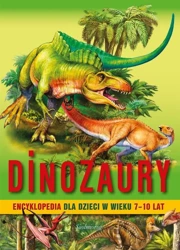 Dinozaury Encyklopedia dla dzieci w wieku 7-10 lat - Barbara Majewska