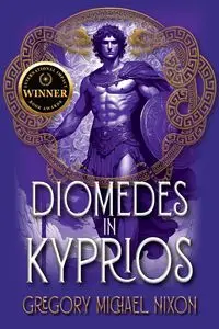 Diomedes in Kyprios - Gregory Michael Nixon