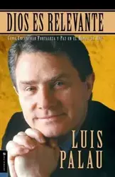 Dios Es Relevante - Luis Palau