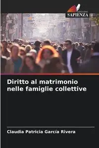 Diritto al matrimonio nelle famiglie collettive - Claudia Patricia García Rivera