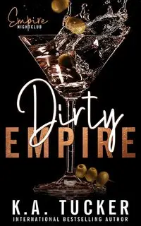 Dirty Empire - Tucker K.A.