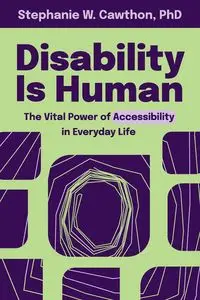 Disability Is Human - Stephanie Cawthon W