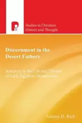 Discernment in the Desert Fathers - Rich Antony