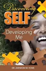 Discovering Self - Yowe Antwion M