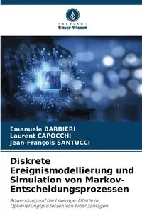 Diskrete Ereignismodellierung und Simulation von Markov-Entscheidungsprozessen - BARBIERI Emanuele