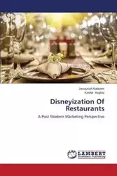 Disneyization Of Restaurants - Nadeem Juwayriah