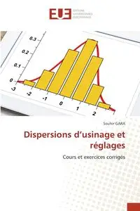 Dispersions d'usinage et réglages - Gara Souhir