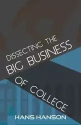 Dissecting the Big Business of College - Hans Hanson