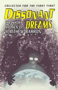 Dissonant Dreams - Matthew Barron