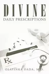 Divine Daily Prescriptions - Dada M.D. Olayinka