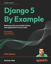 Django 5 By Example - Fifth Edition - Antonio Melé