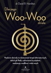 Dlaczego Woo-Woo działa - David R. Hamilton