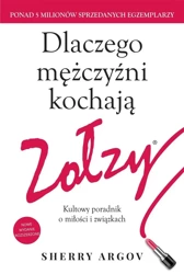 Dlaczego mężczyźni kochają zołzy - Sherry Argov