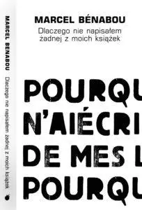 Dlaczego nie napisałem żadnych z moich książek - Marcel Benabou