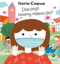 Dlaczego nosimy maseczki? - Ilaria Capua