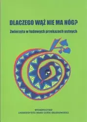 Dlaczego wąż nie ma nóg? - Jerzy Bartmiński, Stanisława Niebrzegowska-Bartmi