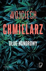 Dług honorowy - Wojciech Chmielarz, Michał Pawłowski, Karolina Ma