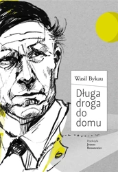 Długa droga do domu - Wasil Bykau