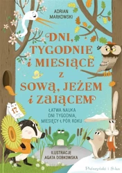 Dni, tygodnie i miesiące z sową, jeżem i zającem - Adrian Markowski