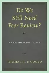 Do We Still Need Peer Review? - Thomas H. Gould P.