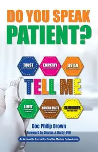 Do You Speak Patient? - Philip Brown Doc