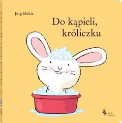 Do kąpieli, króliczku - Jórg Muhle