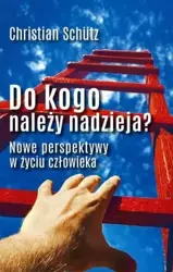 Do kogo należy nadzieja? - Christian Schutz