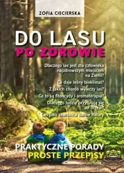 Do lasu po zdrowie - Zofia Ciecierska