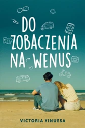 Do zobaczenia na Wenus - Victoria Vinuesa, Zuzanna Byczek