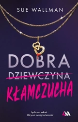 Dobra kłamczucha - Sue Wallman, Marta Ziegler