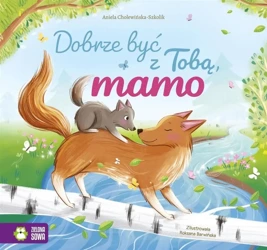 Dobrze być z Tobą, mamo - Aniela Cholewińska-Szkolik, Roksana Barwińska