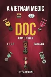 "Doc" A Vietnam Medic - John C. Loyer