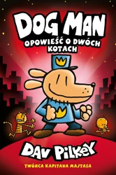 Dogman T.3 Opowieść o dwóch kotach - Dav Pilkey