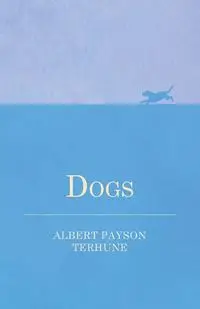 Dogs - Albert Terhune Payson