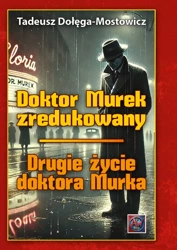 Doktor Murek zredukowany Drugie życie.. T.1-2 BR - Tadeusz Dołęga-Mostowicz