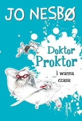 Doktor Proktor i wanna czasu - Jo Nesbo